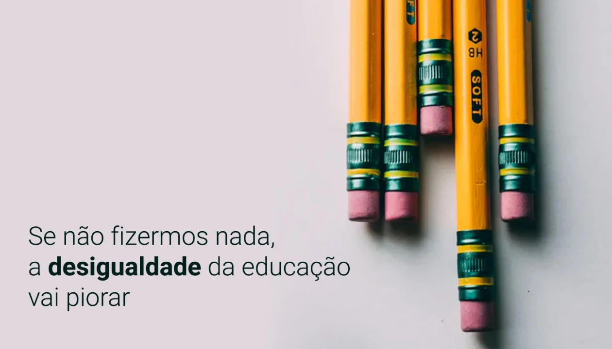 Se não fizermos nada, a desigualdade de educação vai piorar